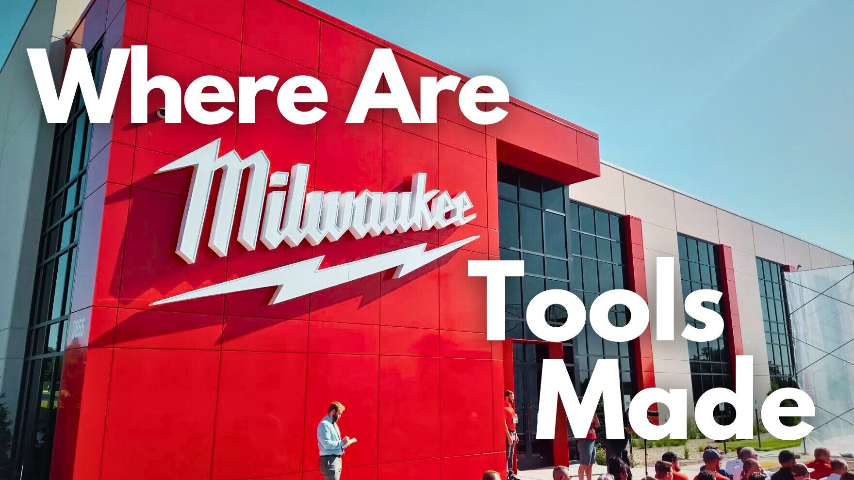 Where Are Milwaukee Tools Made